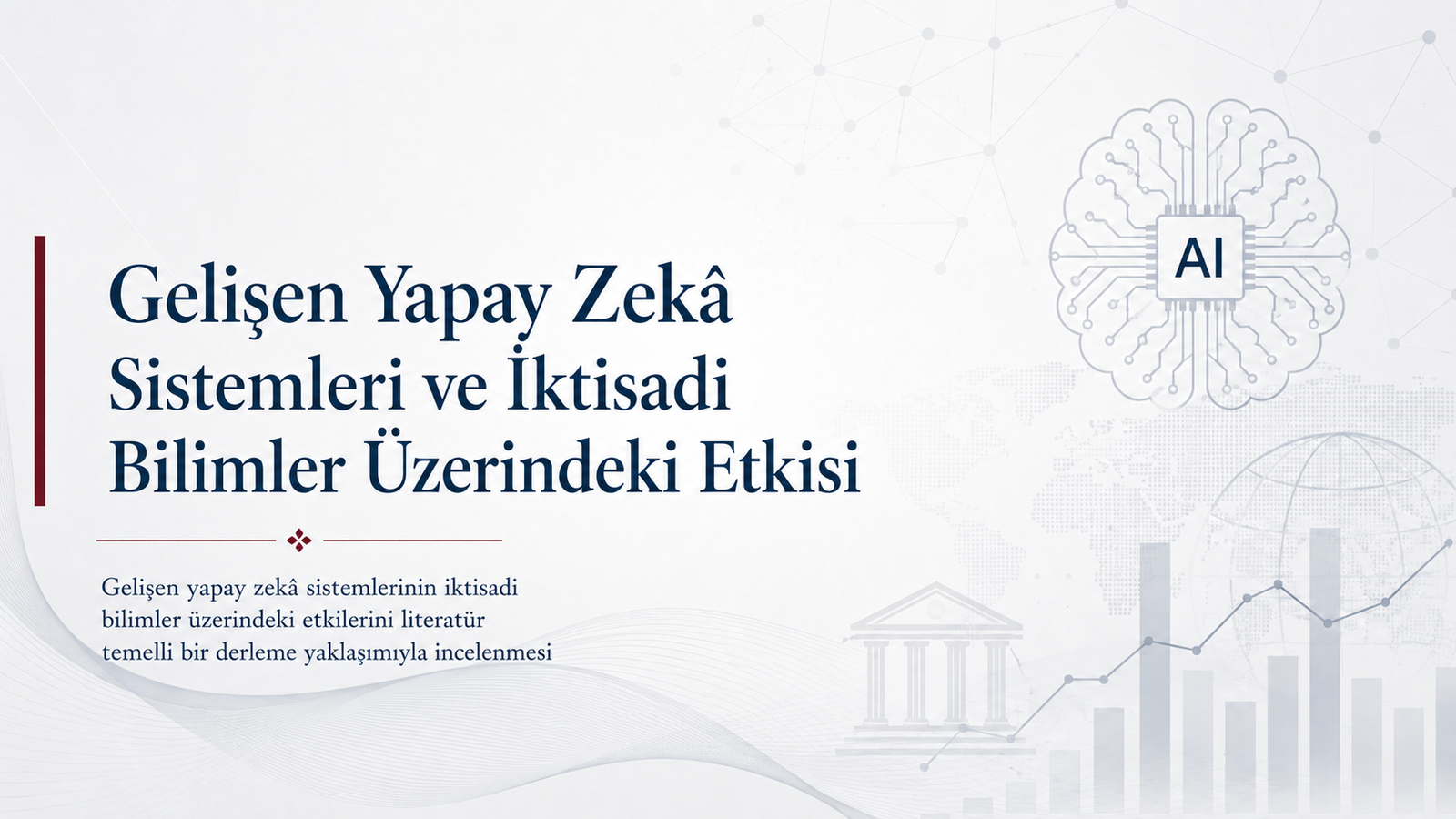 Gelişen Yapay Zekâ Sistemleri ve İktisadi Bilimler Üzerindeki Etkisi